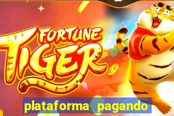 plataforma pagando muito fortune tiger